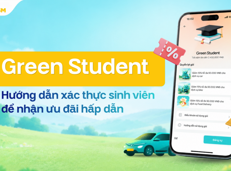 Hướng dẫn xác thực sinh viên để nhận ưu đãi từ chương trình Green Student trên Green SM